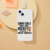 Sorry Girls I Only Love Hockey And My Daughter