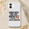 Sorry Boys I Only Love Hockey And My Girlfriend