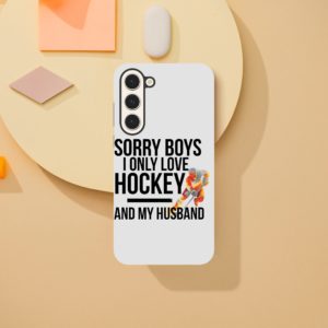 Sorry Boys I Only Love Hockey And My Husband