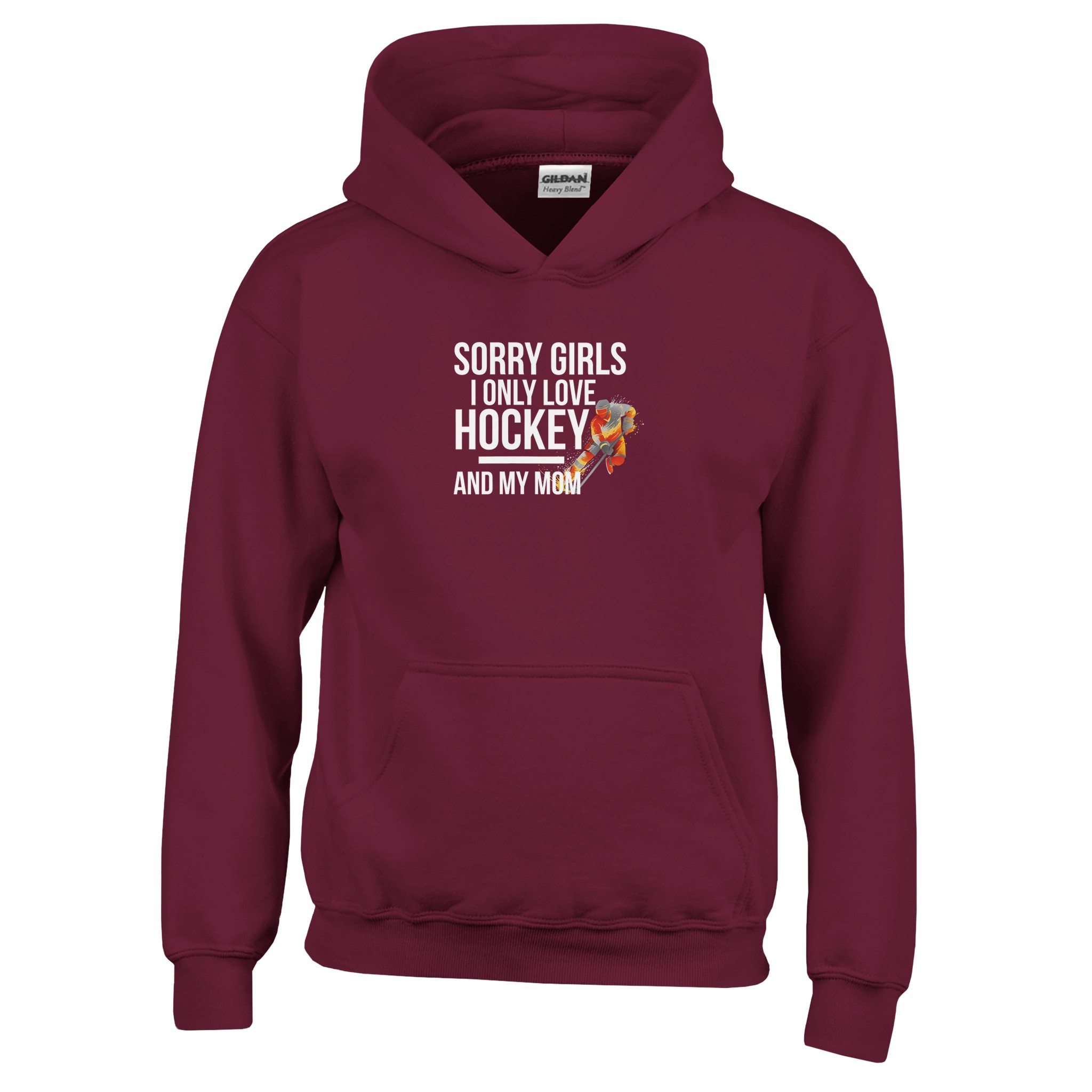 Sorry Girls I Only Love Hockey And My Mom