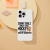 Sorry Girls I Only Love Hockey And My Daughter