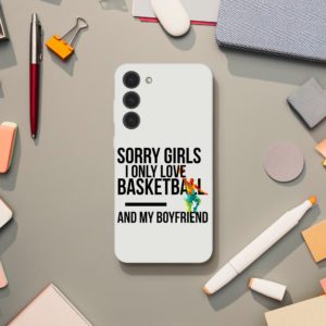 Sorry Girls I Only Love Basketball And My Boyfriend