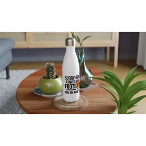 Sorry Girls I Only Love Football And My Mom