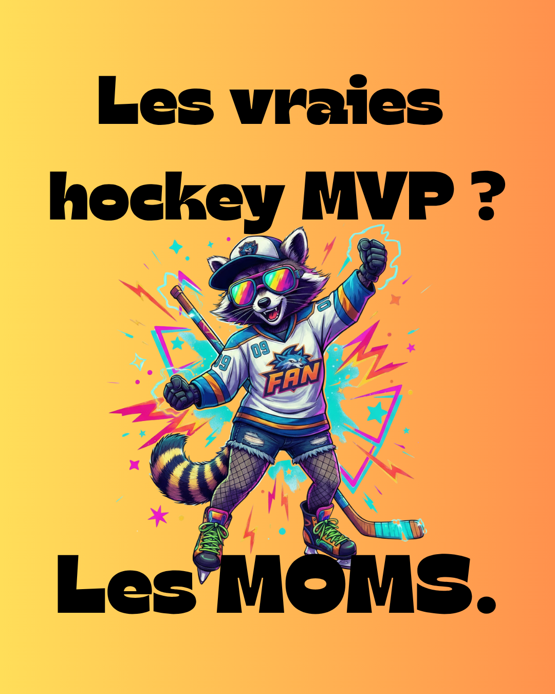 Les vraies Hockey MVP ? Les MOMS.