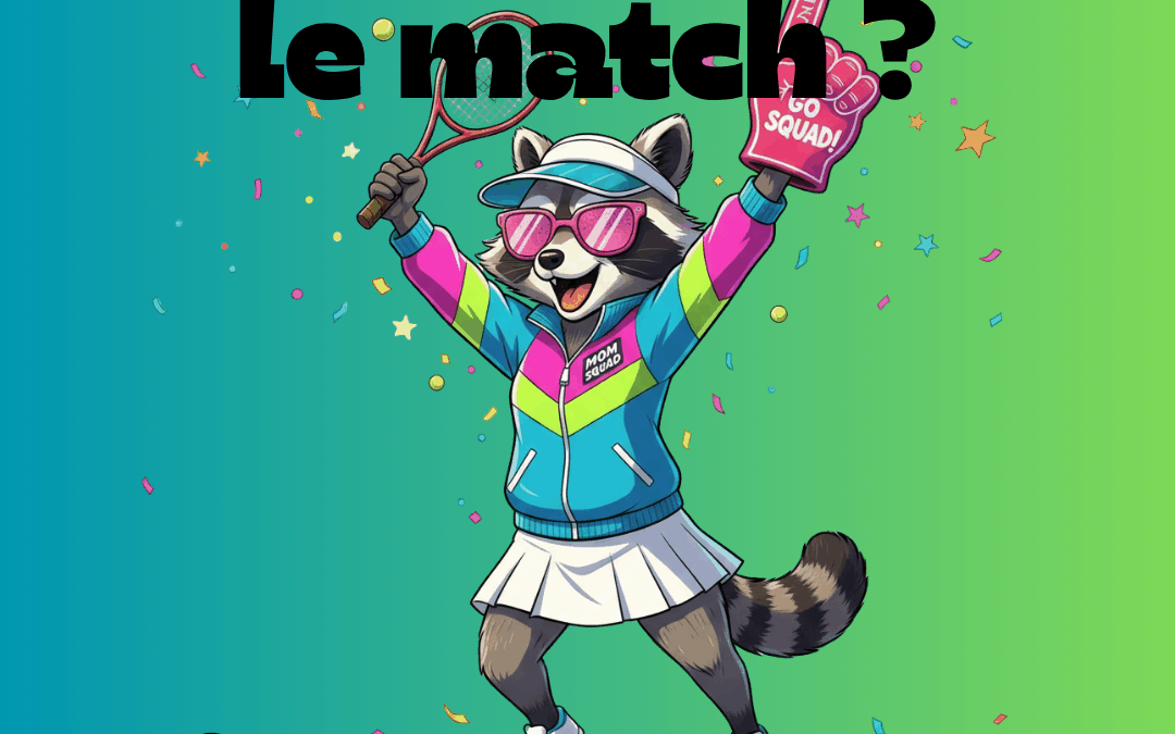 Toujours dans le match ? Les MOMS.