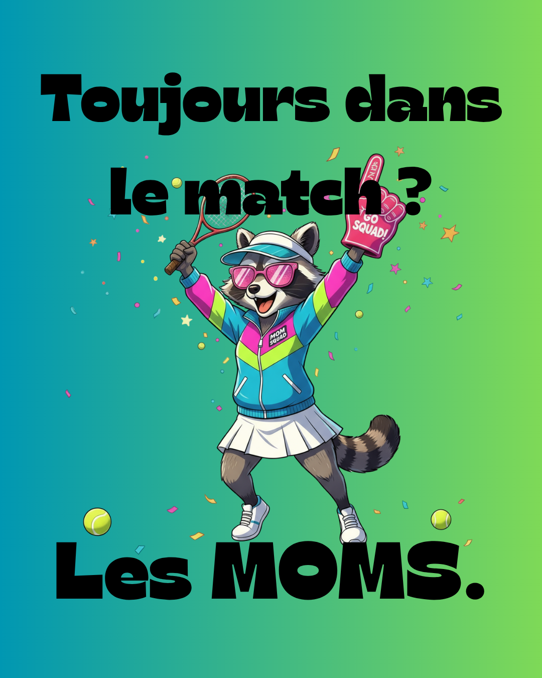Toujours dans le match ? Les MOMS.