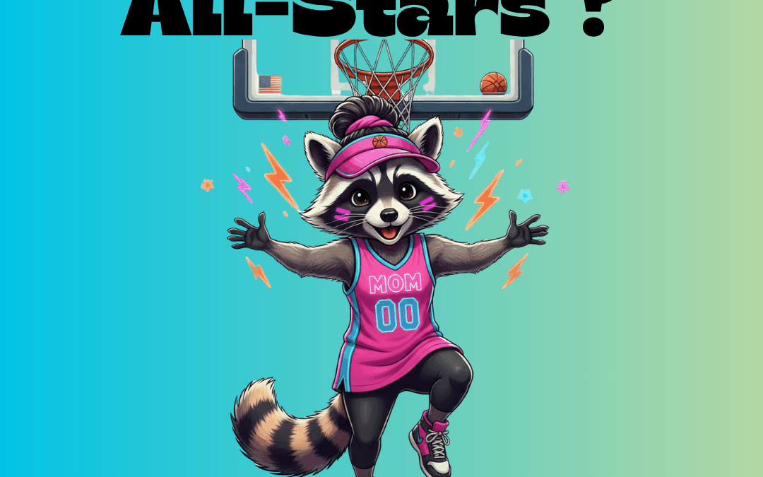 Les vraies All-Stars ? Les MOMS.