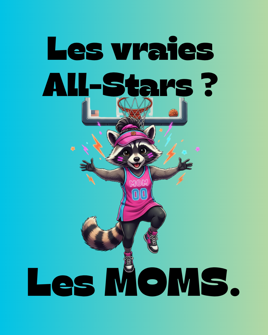 Les vraies All-Stars ? Les MOMS.